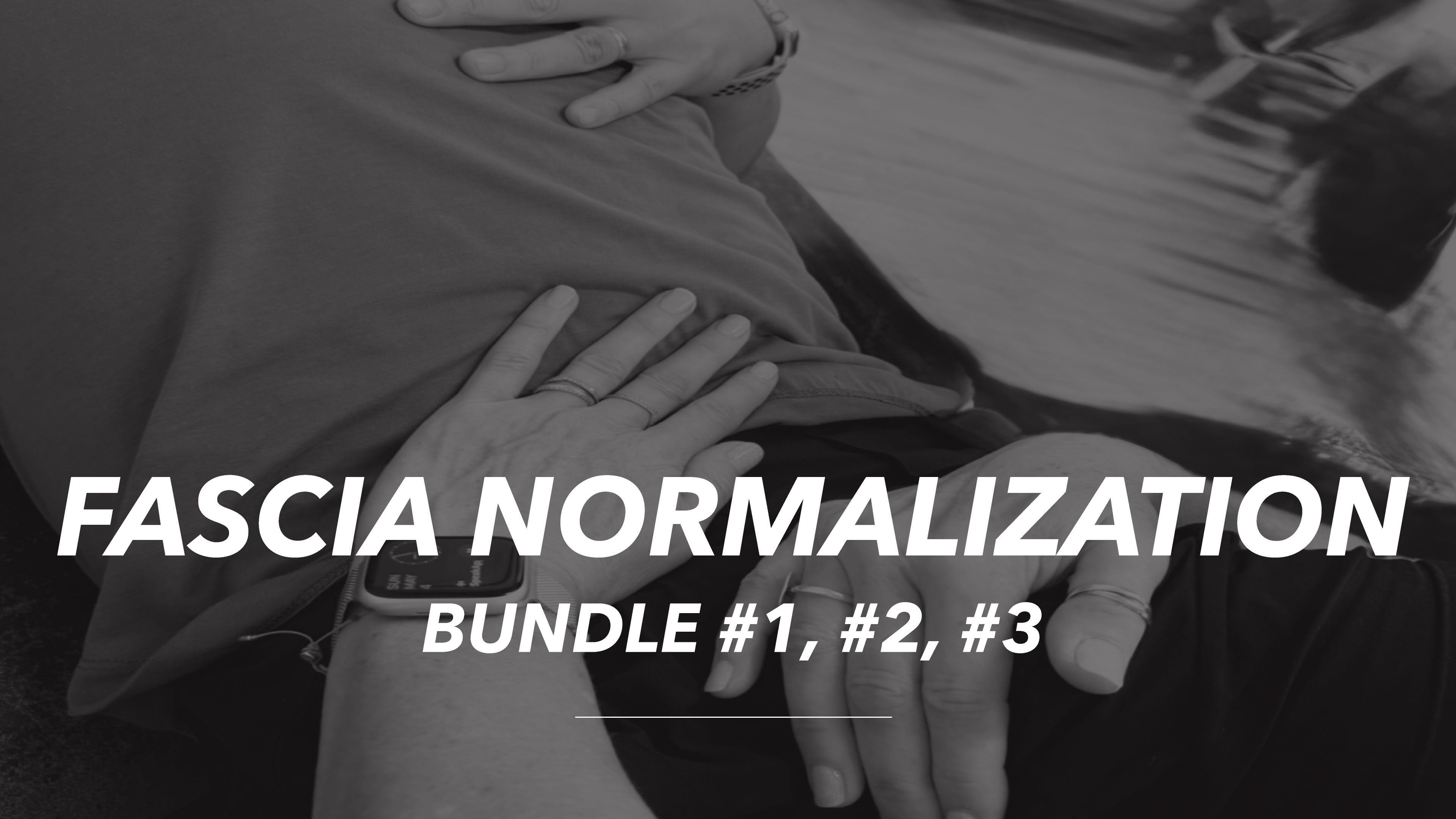 Fascia Normalization Bundle