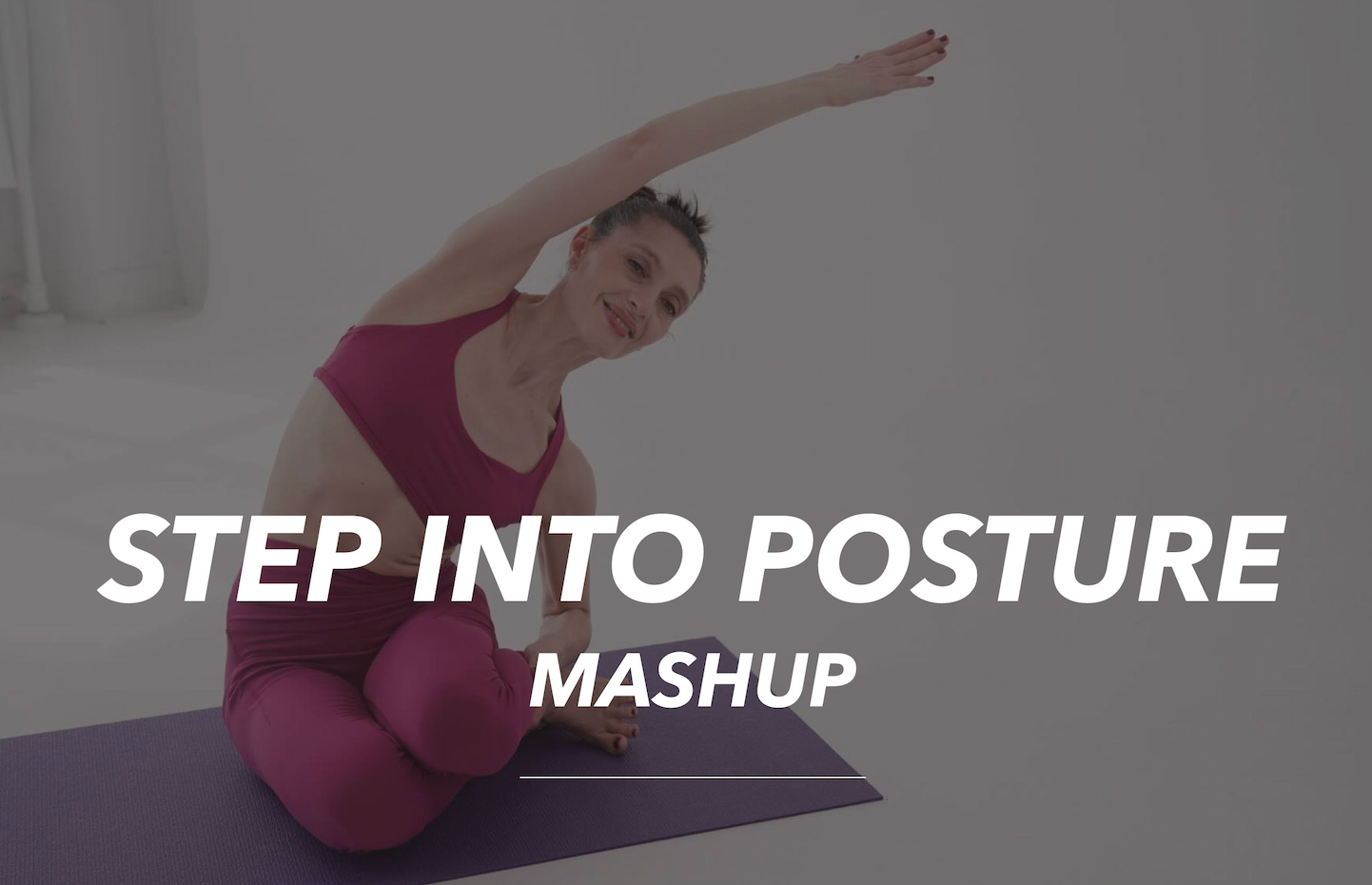 STEP into POSTURE -  MASHUP FALL 2024